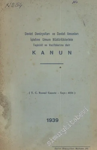 Devlet Denizyolları ve Devlet Limanları İşletme Umum Müdürlüklerinin Teşkilat ve Vazifelerine Dair Kanun ( T. C. Resmi Gazete - Sayı: 4234 ) -