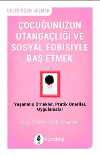 Çocuğunuzun Utangaçlığı Ve Sosyal Fobisiyle Başetmek