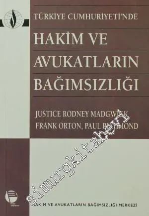 Türkiye Cumhuriyeti’nde Hakim ve Avukatların Bağımsızlığı -