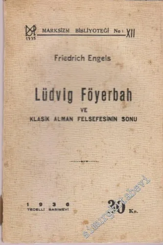Lüdvig Föyerbah ve Klasik Alman Felsefesinin Sonu -        1936