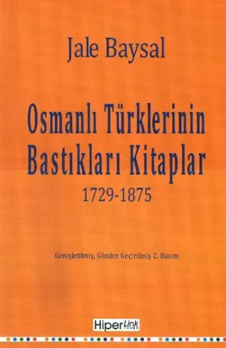 Osmanlı Türklerinin Bastıkları Kitaplar; 1729-1875