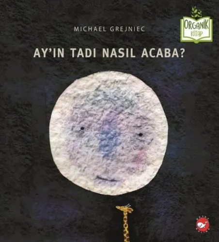 Ayın Tadı Nasıl Acaba? Organik Kitap (Ciltli)
