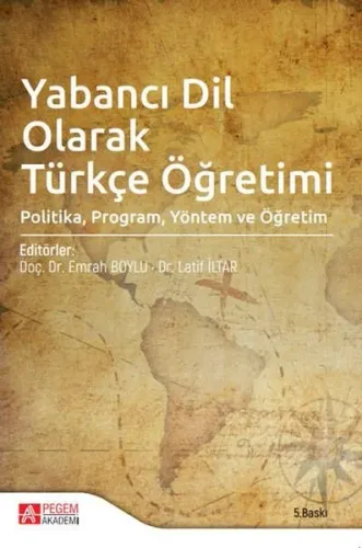 Yabancı Dil Olarak Türkçe Öğretimi;Politika, Program, Yöntem ve Öğretim
