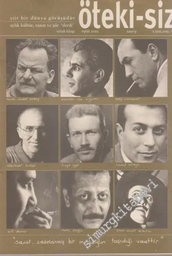 Öteki - Siz Aylık Kültür, Sanat ve Şiir ‘Derdi' / Dergisi - 9      Eylül 2001 2001