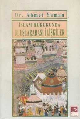 İslam Hukukunda Uluslararası İlişkiler