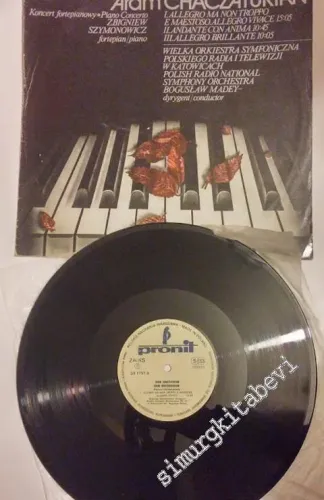 33 LP PLAK VINYL: Aram Chaczaturian, Zbigniew Szymonowicz - Piano Concerto -