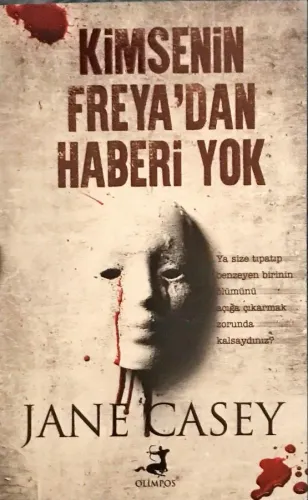 Kimsenin Freya'dan Haberi Yok