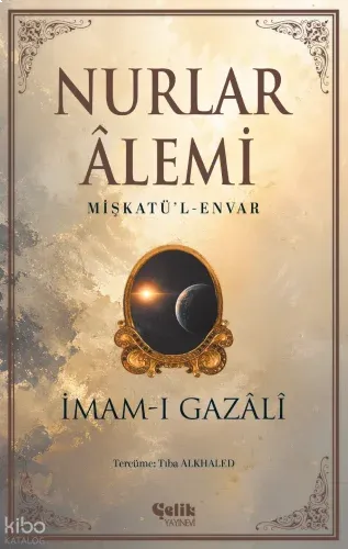 Nurlar Alemi Mişkatül Envar
