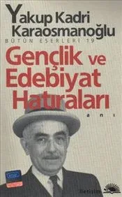 Gençlik ve Edebiyat Hatıraları