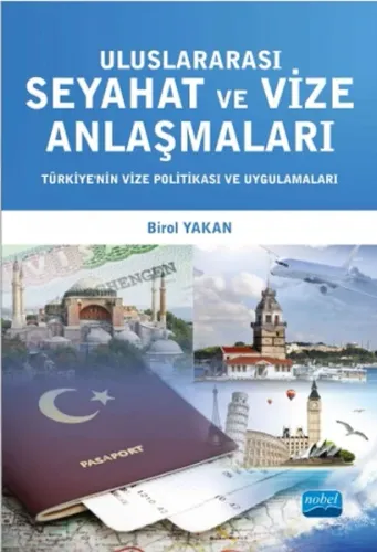 Uluslararası Seyahat ve Vize Anlaşmaları Birol Yakan