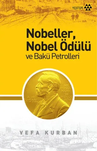 Nobeller Nobel Ödülü ve Bakü Petrolleri