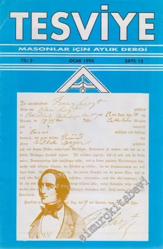 Tesviye Masonlar İçin Aylık Dergi - Dosya: 29 Ekim 1994, Saat Tam 14:00 Kardeşlerimiz Ata'nın Huzurunda - Sayı: 15    3  Ocak