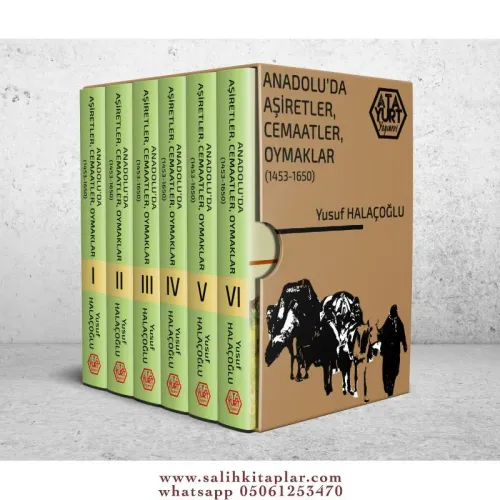 Anadoluda Aşiretler  Cemaatler Oymaklar (1453-1650) ( 6 Cilt Takım) CİLTLİ