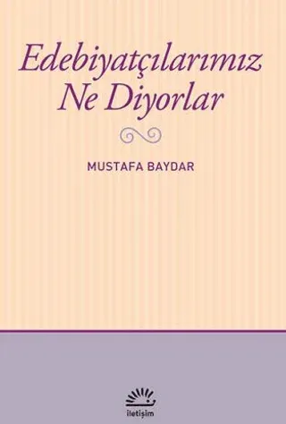 Edebiyatçılarımız Ne Diyorlar
