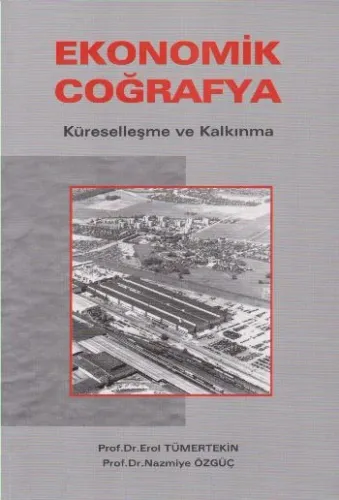 Ekonomik Coğrafya E.TUMERTEKIN-N.OZGUC