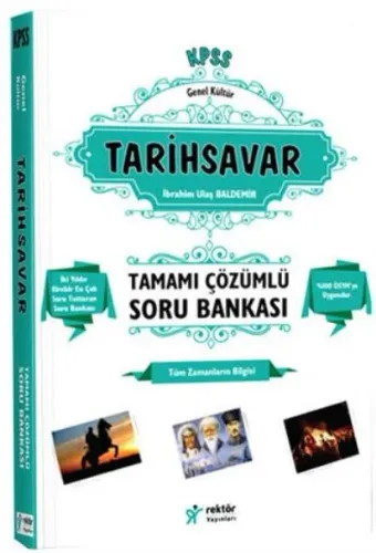 Rektör KPSS Lise Ön Lisans Tarihsavar Tamamı Çözümlü Bilgi Notlu Soru Bankası