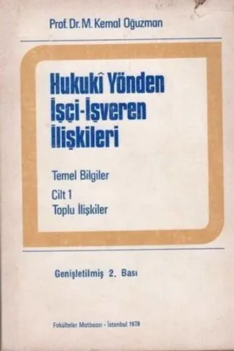 Hukuki Yönden İşçi-İşveren İlişkileri Cilt 1