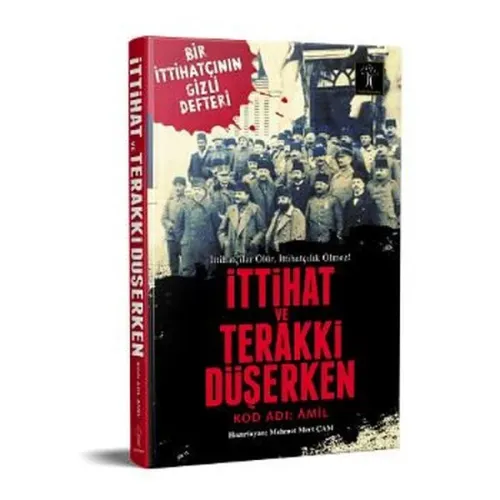 İttihat ve Terakki Düşerken; Kod Adı: Amil