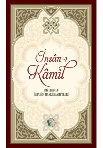 İnsanı Kamil - Erzurumlu İbrahim Hakkı Hazretleri