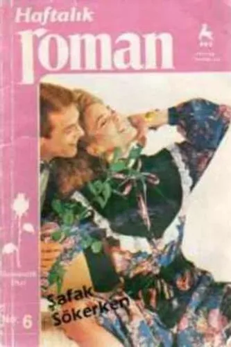 Haftalık Roman / Şafak Sökerken - 6