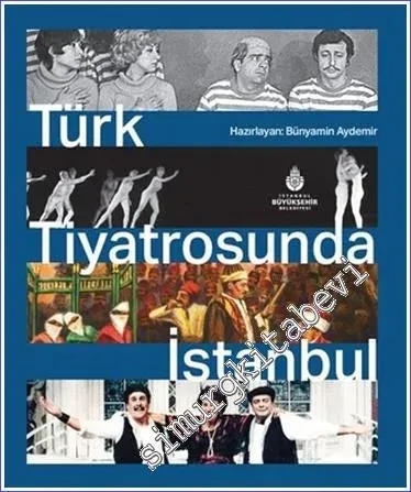 Türk Tiyatrosunda İstanbul  CİLTLİ -         2022