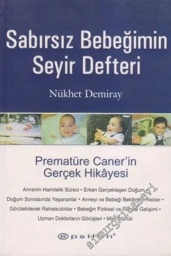 Sabırsız Bebeğimin Seyir Defteri: Prematüre Caner'in Gerçek Hikayesi -        2002