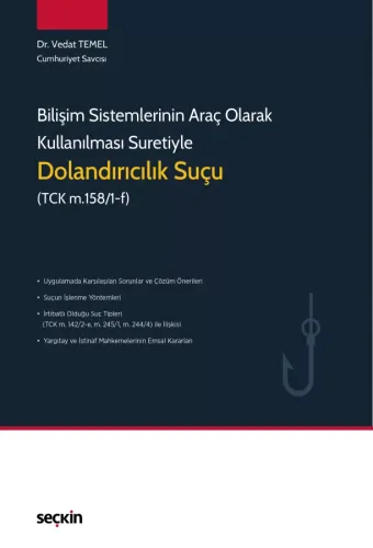 Bilişim Sistemlerinin Araç Olarak Kullanılması Suretiyle Dolandırıcılı