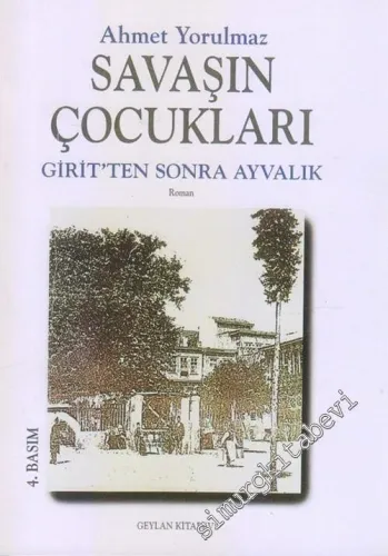Savaşın Çocukları: Girit'ten Sonra Ayvalık -        2000