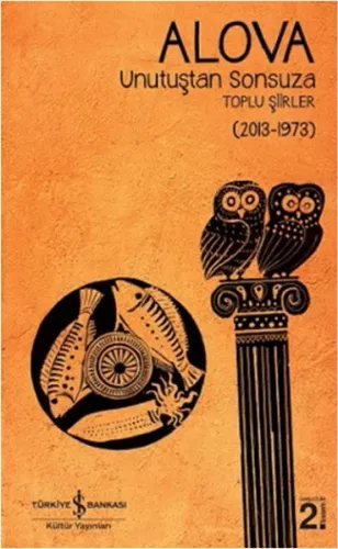 Unutuştan Sonsuza; Alova - Toplu Şiirler (2013-1973)