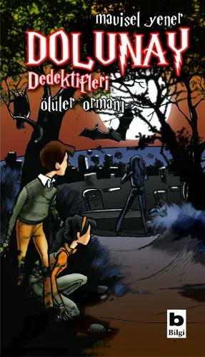 Dolunay Dedektifleri 5 - Ölüler Ormanı