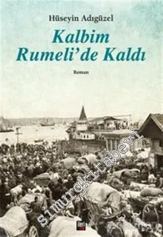 Kalbim Rumeli'de Kaldı
