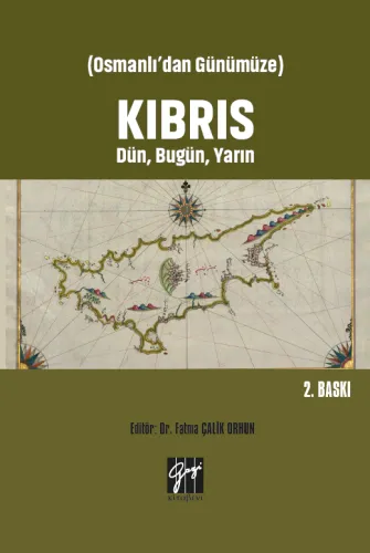 Osmanlı'dan Günümüze Kıbrıs Dün, Bugün, Yarın