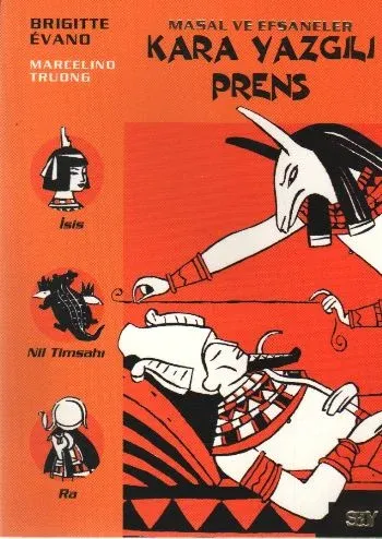 Kara Yazgılı Prens; Masal ve Efsaneler - 6