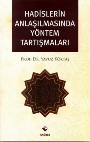 Hadislerin Anlaşılmasında Yöntem Tartışmaları | benlikitap.com
