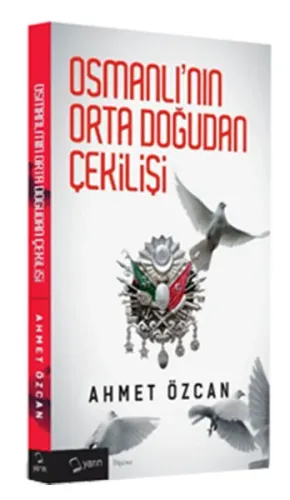 Osmanlı'nın Orta Doğudan Çekilişi