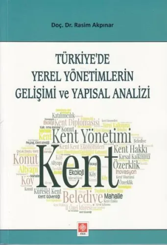 Türkiye'de Yerel Yönetimlerin Gelişimi Ve Yapısal Analizi