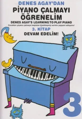 Denes Agaydan Piyano Çalmayı Öğrenelim; 3. Kitap Devam Edelim