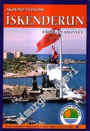 Akdeniz'in İncisi İskenderun