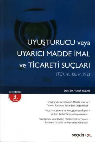 Uyuşturucu veya Uyarıcı Madde İmal ve Ticareti Suçları