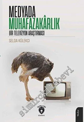 Medyada Muhafazakârlık Bir Televizyon Araştırması -         2023