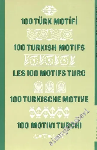 100 Türk Motifi = 100 Turkish Motifs = Les 100 Motifs Turc = 100 Turkische Motive -
