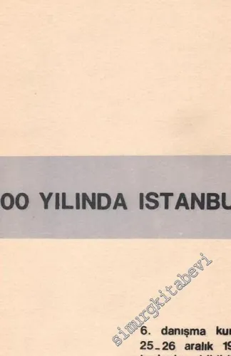 2000 Yılında İstanbul: 6. Danışma Kurulu 25 - 26 Aralık 1975 Toplantısı Bildirileri -