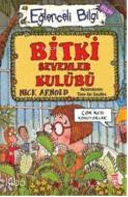 Bitki Sevenler Kulübü; Eğlenceli Bilim, +10 Yaş