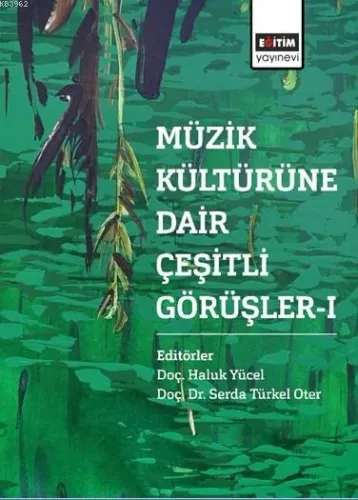 Müzik Kültürüne Dair Çeşitli Görüşler-I