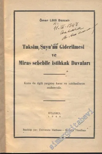 Taksim Şuyu'un Giderilmesi ve Miras Sebeb ile İstihkak Davaları  -