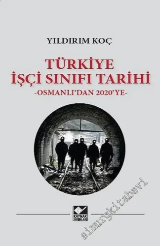 Türkiye İşçi Sınıfı Tarihi : Osmanlı’dan 2020'’ye CİLTLİ -