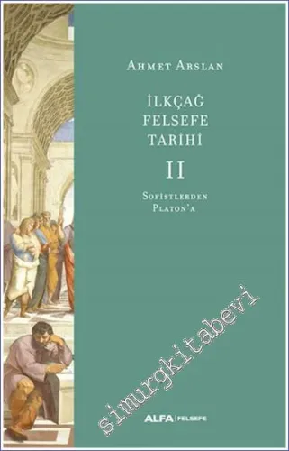 İlkçağ Felsefe Tarihi Cilt 2: Sofistlerden Platon'a -         2025