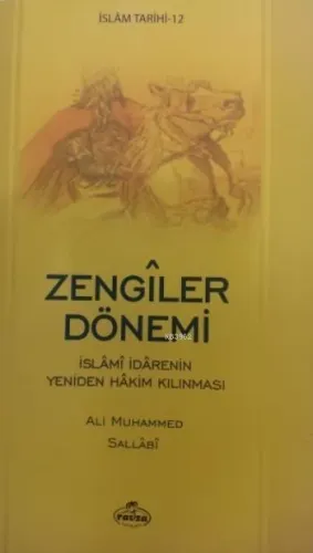 Zengiler Dönemi İslamî İradenin Yeniden Hakim Kılınması