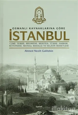 Osmanlı Kaynaklarına Göre İstanbul (Ciltli)