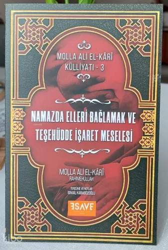 Namazda Elleri Bağlamak Ve Teşehüdde İşaret Meselesi - Esave Yayıncılı